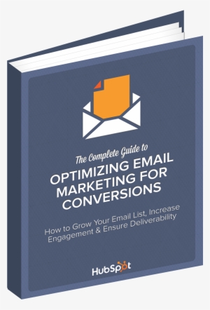 Optimizing Email Marketing For Conversions - Hubspot, Inc.