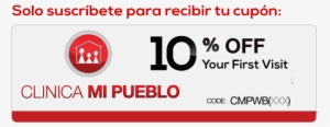 Obtén 10% De Descuento En Tu Primer Visita Suscríbete - Clinica Mi Pueblo