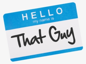 H E L L O My Name Is That Cu United States Of America - Hello My Name Is That Guy