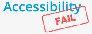 Accessibility Fails - Accessibility