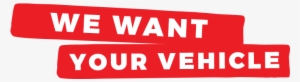 We Want Your Vehicle - Oval