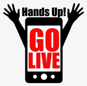 What Is Hands Up Go Live - Sign