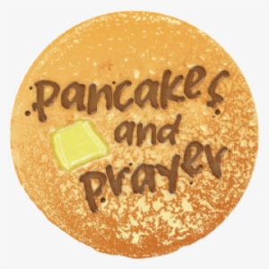 All Faith Family Pancakes And Prayers - Pancakes And Prayer
