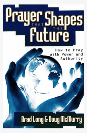 Prayer That Shapes The Future