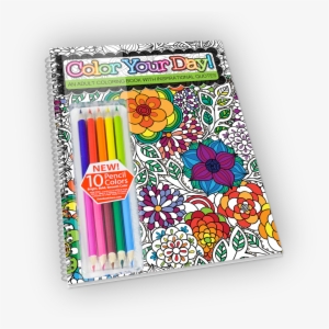 Color Your Day Book 2 With Pencils - Color Your Day! - An Adult Coloring Book - Includes