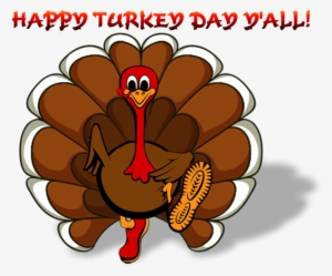 Happy Turkey Day Y'all - Happy Turkey Day 2017