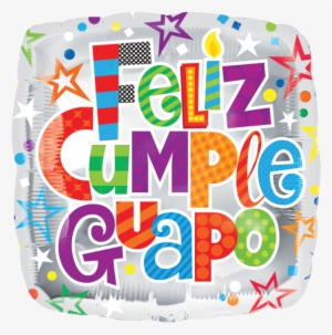 Feliz Cumple Guapo - Feliz Cumpleaños Guapo