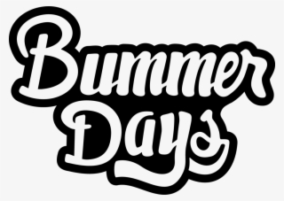 Bummer Days