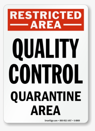 Restricted Area Quality Control Quarantine Area Sign - Smartsign Plastic Sign, Legend Do Not Enter, 10" High