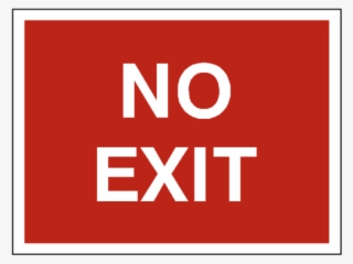 No Exit Traffic Sign - No Entry Road Sign Uk