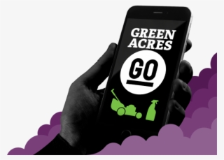 We've Launched Green Acres Go - Smartphone