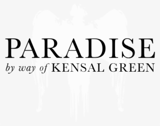 Paradise By Way Of Kensal Green