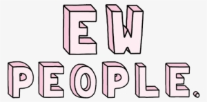People Cute Kawaii Pink Pastel Ew Transparent Pastel - Ew People Tumblr Png