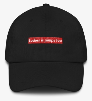 Ladies Is Pimps Too Hat - Hat