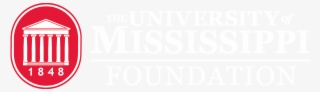 University Of Mississippi Foundation - University Of Mississippi