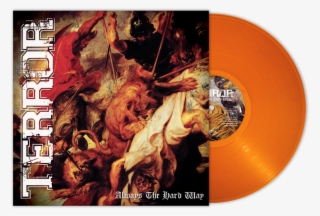 Terror "always The Hard Way" Lp Reissue Orange Vinyl - Terror Always The Hard Way