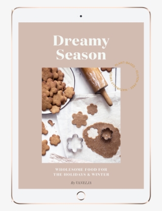 Dreamy Season Ebook Serves Wholesome & Delish Recipes - E-book