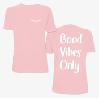 'good Vibes Only' T-shirt - T-shirt