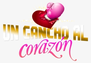 Un Gancho Al Corazon Logo - Logo Png De Un Gancho Al Corazón
