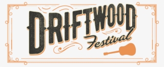 Driftwood Festival Craft Beer, Food & Music Festival - Driftwood Festival 2018 Lineup