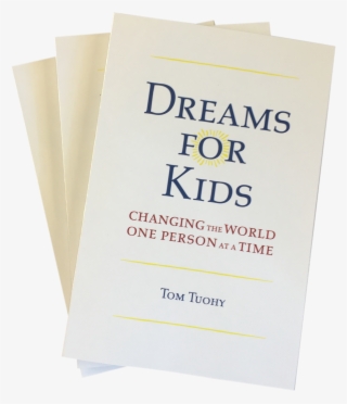 Book - Dreams For Kids: Changing The World, One Person At