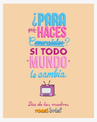 Aunque No Entienden Lo Que Hacemos, Ellas Siempre Están - Poster