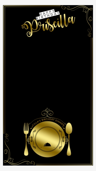 Priscilla's Birthday Dinner Snapchat Filter - Circle