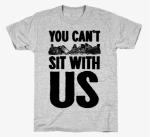 You Can't Sit With Us Last Supper Mens T-shirt - Please Dont Make Me Do Stuff