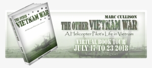 Marc Cullison's Compelling Book About His Experiences - Other Vietnam War By Marc Cullison