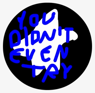 You Didn't Even Try Enzo