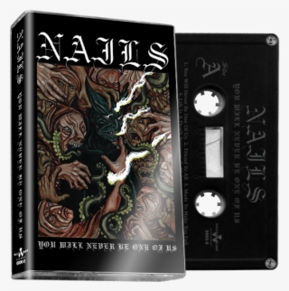 You Will Never Be One Of Us - Nails You Will Never Be One Of Us