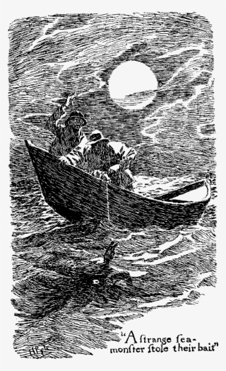 "a Strange Sea-monster Stole Their Bait" - Sea Monster