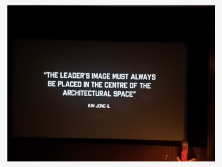 Oliver Wainwright's Lecture On North Korean Architecture - Presentation