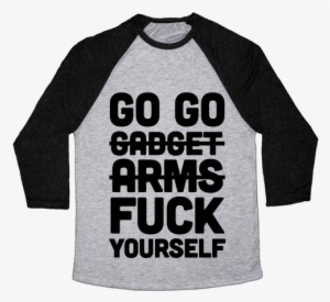 Go Go Gadget F*** Yourself Baseball Tee - Fathers Day Shirts