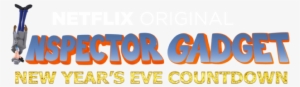 New Year's Eve Countdown - Inspector Gadget