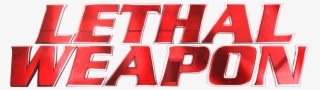 "riggs Talks About Simplifying His Life" - Lethal Weapon Tv Show Logo