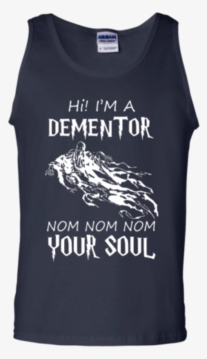 Harry Potter Hi I'm A Dementor Nom Nom Nom Your Soul - Dont Flirt With Me I Love My Man