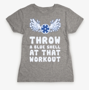 Throw A Blue Shell At That Workout Womens T-shirt