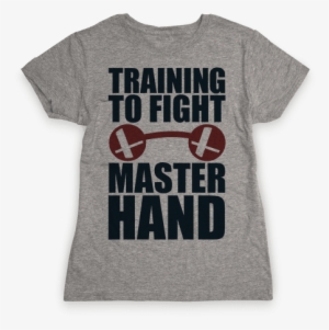 Training To Fight Master Hand Womens T-shirt