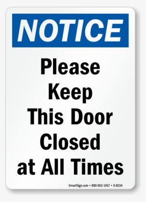 Notice Keep Door Closed Sign - Please Close The Door Properly