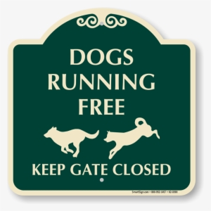 Keep Gate Closed Dogs Running Free Sign - Do Not Block Gate Sign