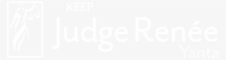 Keep Judge Renée Yanta - Judge