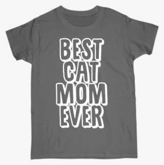 Best Cat Mom Ever Funny Cat Lover Womens S Sleeve Tee - Another Life Amnesia Scanner