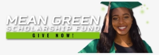 Mean Green Scholarship Fund - Scholarship