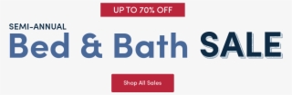 Semi-annual Bed & Bath Sale - Sales
