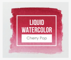 Liquid Watercolor - Cherry Pop - Watercolor Painting