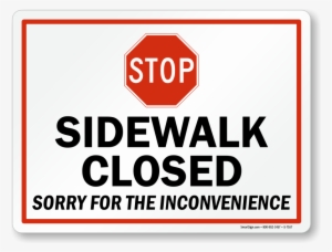 Sidewalk Closed Sorry For The Inconvenience Sign