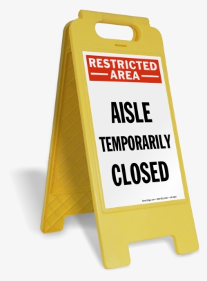 Restricted Area Aisle Temporarily Closed Free-standing - Renovations In Progress Sign