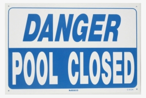 Danger Pool Closed Sign - Neoplex Closed Policy Business Sign