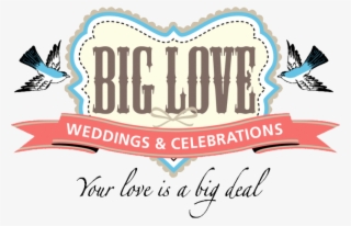 Big Love Weddings - Big Love Big